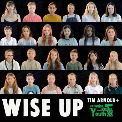 Wise Up ft. Extinction Rebellion Youth
