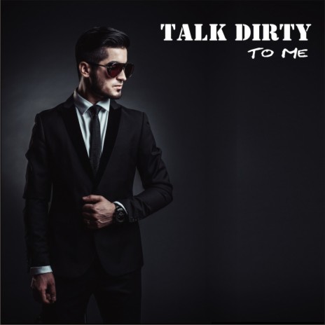 Talk Dirty to Me (Extended Radio Version) | Boomplay Music