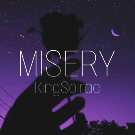 Misery ft. KingSolrac | Boomplay Music