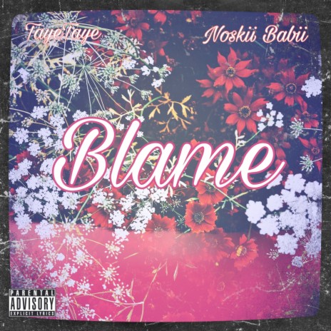 Blame ft. Noskii Babii | Boomplay Music