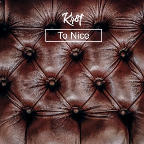 To Nice | Boomplay Music