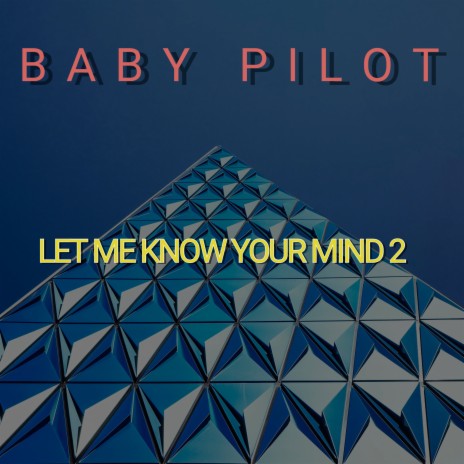 Let Me Know Your Mind, Pt. 2 | Boomplay Music