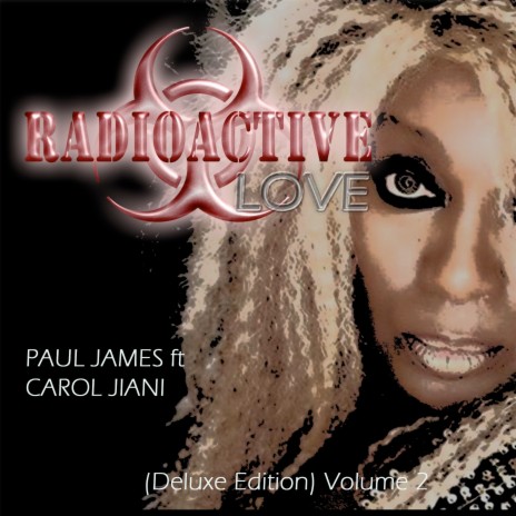 Radioactive Love (Paul James Electro Club Mix) ft. Carol Jiani | Boomplay Music