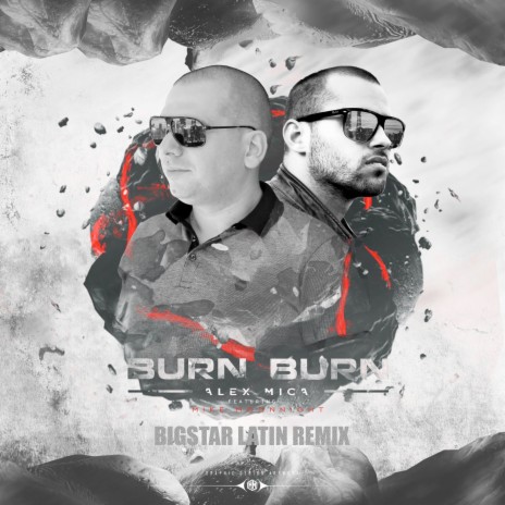 Burn Burn (Latin Remix) ft. Mike Moonnight & Bigstar | Boomplay Music
