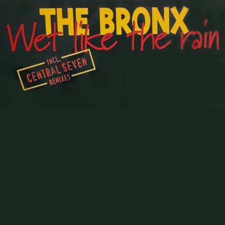 Wet Like The Rain (Central Seven Radio Remix)