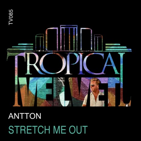 Stretch Me Out (Original Mix)