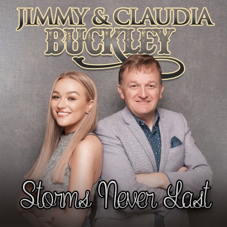 Storms Never Last ft. Claudia Buckley | Boomplay Music