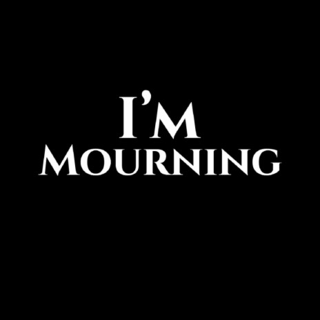 I'm Mourning (Original Mix)