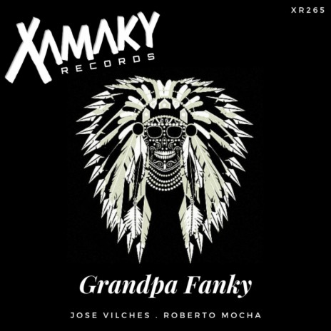 Grandpa Fanky (Original Mix) ft. Roberto Mocha | Boomplay Music