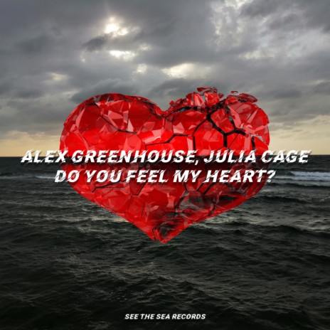 Do You Feel My Heart? (Original Mix) ft. Julia Cage