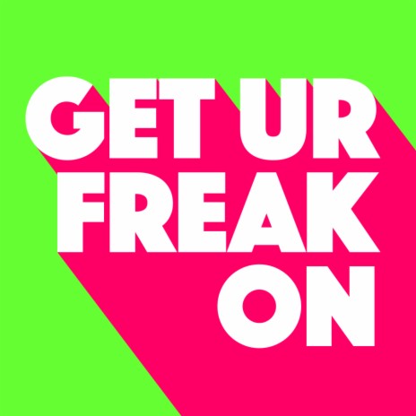 Get Ur Freak On (Club Mix) ft. Kevin McKay | Boomplay Music