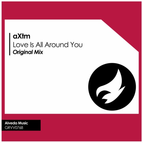 Love Is All Around You (Original Mix)