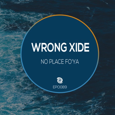 No Place Fo'Ya (Original Mix)