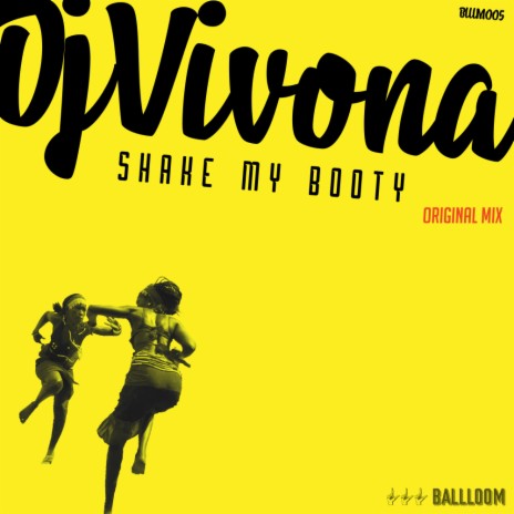 Shake My Booty (Original Mix) | Boomplay Music