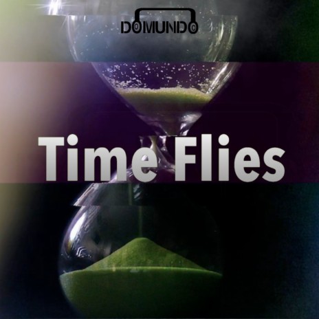 Time Flies | Boomplay Music