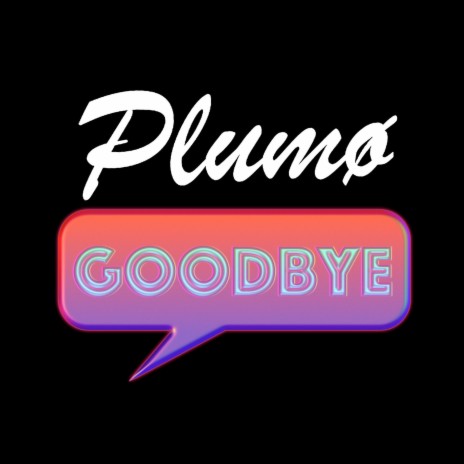 Goodbye | Boomplay Music