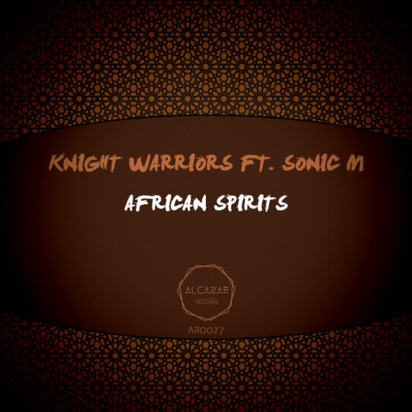 African Spirits (Original Mix) ft. Sonic M | Boomplay Music