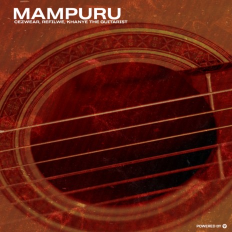 Mampuru (Original Mix) ft. Refilwe & Khanye The Guitarist | Boomplay Music