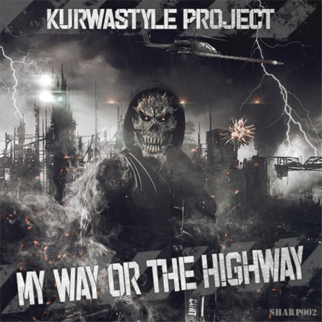 My Way Or The Highway (Original Mix)
