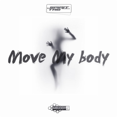Move My Body (Original Mix)