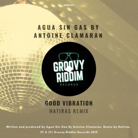 Good Vibration (Hatiras Remix) ft. Antoine Clamaran | Boomplay Music