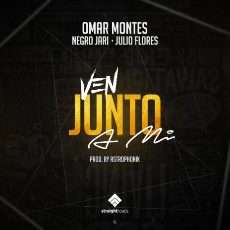 Ven Junto a Mi ft. Negro Jari & Julio Flores | Boomplay Music