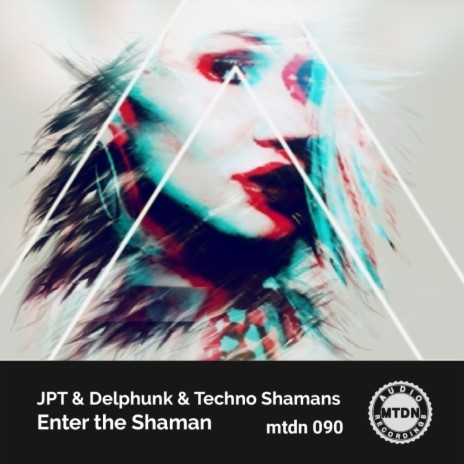 Enter The Shaman (Original Mix) ft. Delphunk & Techno Shamans | Boomplay Music