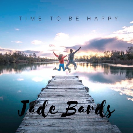 Time to Be Happy | Boomplay Music