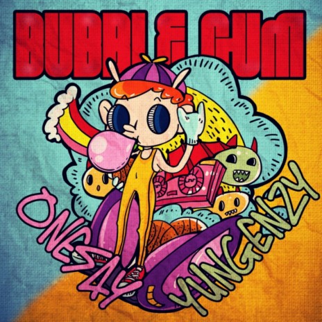 Bubble Gum (Original Mix) ft. Yungenzy | Boomplay Music