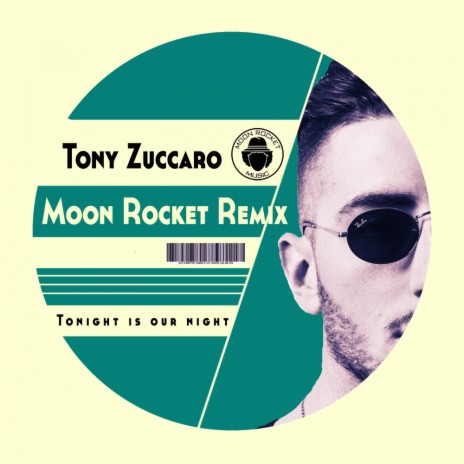 Tonight Is Our Night (Moon Rocket Remix No Piano Solo) | Boomplay Music