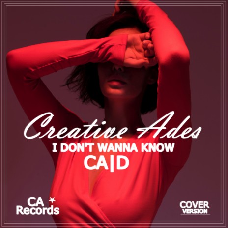 I Don't Wanna Know (Radio Version) ft. CA|D | Boomplay Music