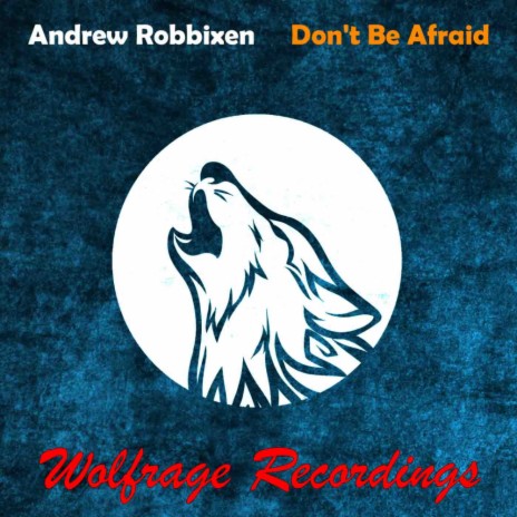 Don't Be Afraid (Original Mix) | Boomplay Music