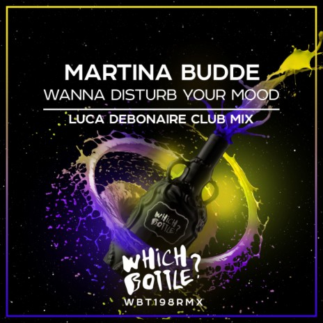 Wanna Disturb Your Mood (Luca Debonaire Club Radio Edit) | Boomplay Music