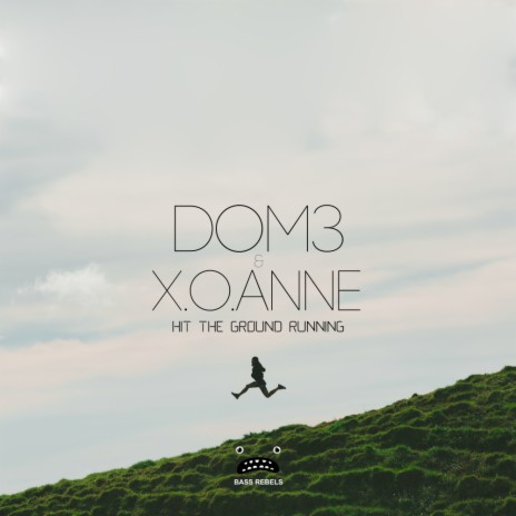 Hit The Ground Running (Original Mix) ft. x.o.anne | Boomplay Music