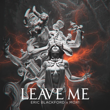 Leave Me ft. Mox1 | Boomplay Music