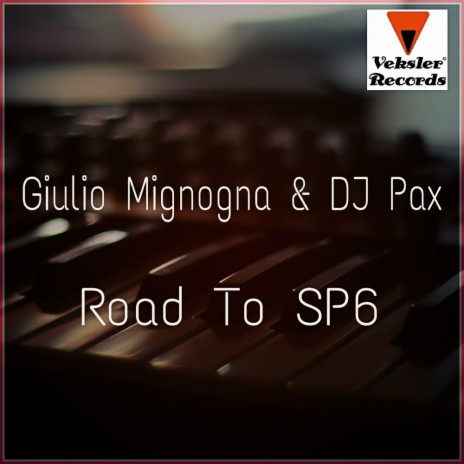 Road To SP6 (Original Mix) ft. DJ Pax