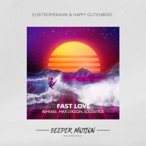 Fast Love (Solidstice Remix) ft. Happy Gutenberg | Boomplay Music