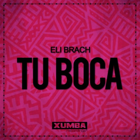 Tu Boca (Original Mix)