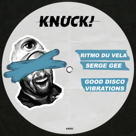 Good Disco Vibrations (Original Mix) ft. Serge Gee | Boomplay Music