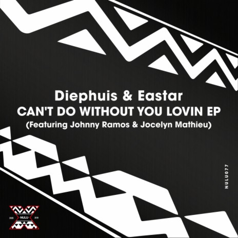 Can't Do Without You Lovin (Radio Mix) ft. Eastar, Johnny Ramos & Jocelyn Mathieu