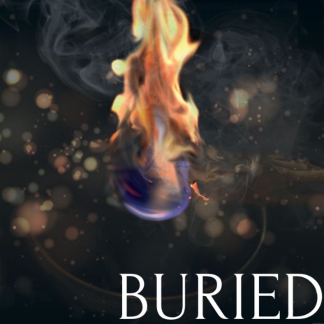 Buried | Boomplay Music