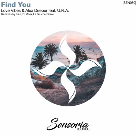 Find You (Original Mix) ft. Alex Deeper & U.R.A.