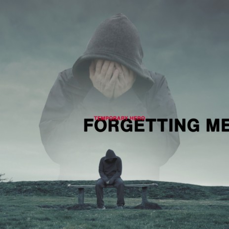 Forgetting Me (Original Mix)