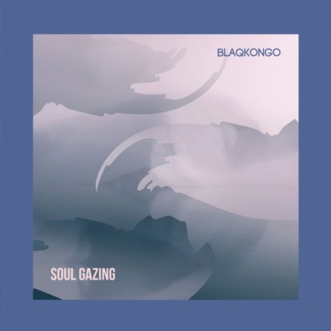Soul Gazing (Original Mix)