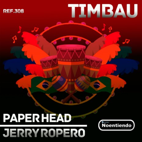 Timbau ft. PAPER HEAD | Boomplay Music