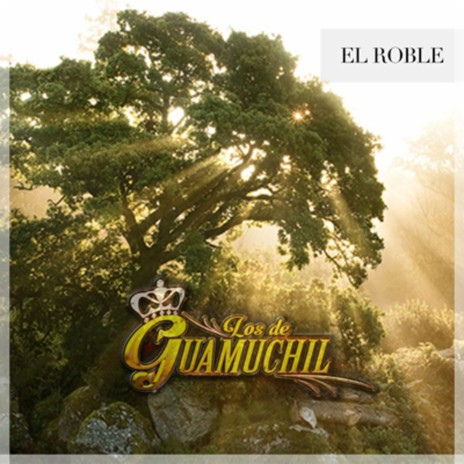 El Roble | Boomplay Music