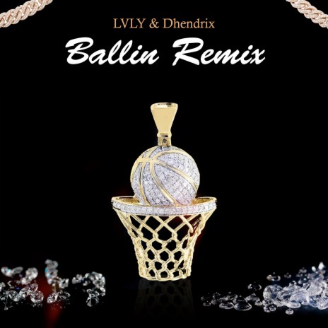 Ballin (Acoustic Remix) ft. Dhendrix | Boomplay Music