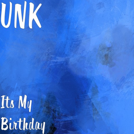 Its My Birthday | Boomplay Music