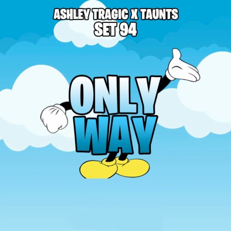 Only Way ft. Taunts (Set94) | Boomplay Music