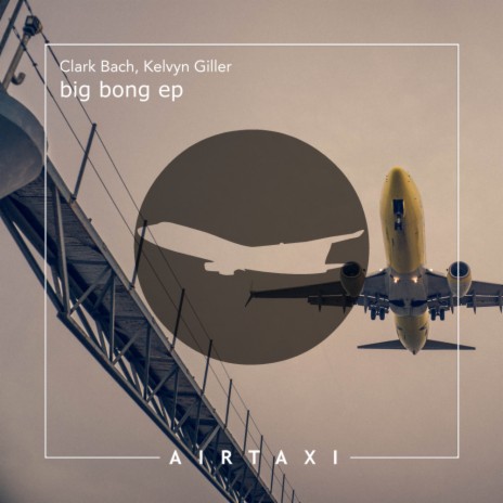 Big Bong (Original Mix) ft. Kelvyn Giller